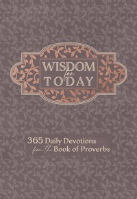 Wisdom for Today - BroadStreet Publishing Group LLC - ebook