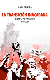 La transición inacabada - Claudio Fuentes S. - ebook