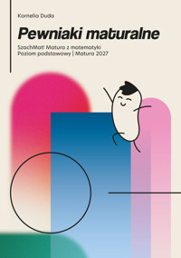 Pewniaki maturalne Szachmat! Matura z matematyki poziom podstawowy 2027 - Duda Kornelia - ebook