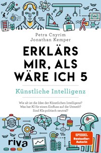 Erklärs mir, als wäre ich 5 – Künstliche Intelligenz  - Petra Cnyrim - ebook
