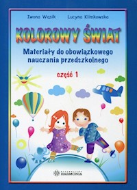 Kolorowy świat Część 1 Materiały do obowiązkowego nauczania przedszkolnego - Wąsik Iwona, Klimkowska Lucyna - książka