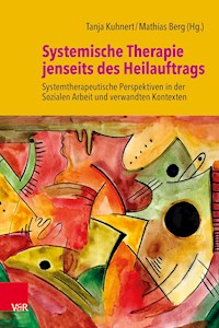 Systemische Therapie jenseits des Heilauftrags -  - ebook