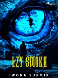 Łzy smoka - Iwona Surmik - ebook + audiobook