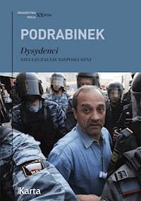 Dysydenci. Nieuleczalnie nieposłuszni - Aleksander Podrabinek - ebook