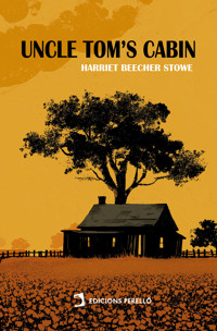 Uncle Tom's Cabin - Harriet Beecher Stowe - ebook
