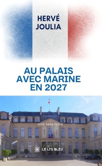 Au palais avec Marine en 2027 - Hervé Joulia - ebook