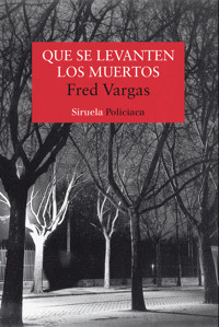 Que se levanten los muertos - Fred Vargas - ebook