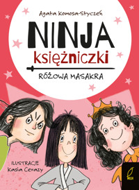 Ninja Księżniczki. Różowa masakra - Agata Komosa-Styczeń - książka