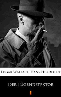 Der Lügendetektor - Edgar Wallace - ebook