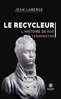 Le Recycleur - Jean Laberge - ebook