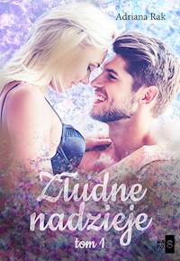 Złudne nadzieje - Adriana Rak - ebook + książka