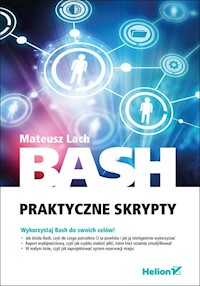 Bash Praktyczne skrypty - Lach Mateusz - książka