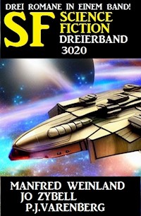 Science Fiction Dreierband 3020 - 3 Romane in einem Band - Manfred Weinland - ebook
