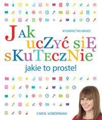 Jak uczyć się skutecznie. Jakie to proste! - Carol Vorderman - książka