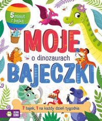 Moje bajeczki. O dinozaurach -  - książka