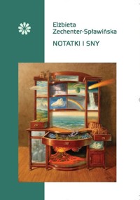 Notatki i sny - Zechenter-Spławińska Elżbieta - książka