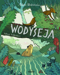 Wodyseja czyli prawdziwa historia Kory z Wierzbowej Łąki - Adam Robiński - książka