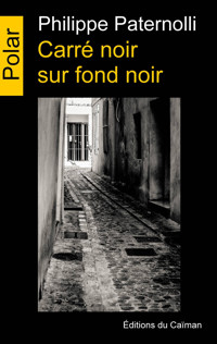 Carré noir sur fond noir - Philippe Paternolli - ebook