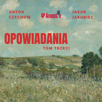 Opowiadania Anton Czechow: Tom III - Anton Czechow - audiobook