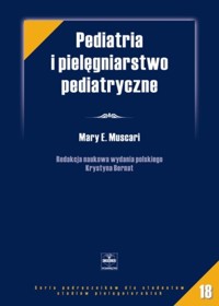Pediatria i pielęgniarstwo pediatryczne - Muscari Mary E. - książka