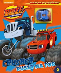 Blaze i Megamaszyny Zaczynamy wyścig! Tom 2 -  - książka