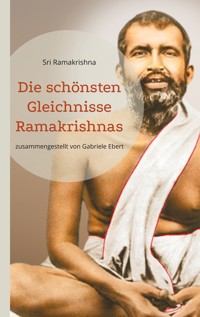 Die schönsten Gleichnisse Ramakrishnas - Sri Ramakrishna - ebook