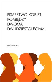 Pisarstwo kobiet pomiędzy dwoma dwudziestoleciami - - książka