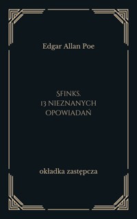 Sfinks. 13 nieznanych opowiadań - Edgar Allan Poe - ebook