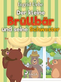 Der kleine Brüllbär und seine Schwester - Uebe Ingrid - ebook