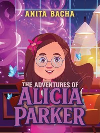 The Adventures of Alicia Parker - Anita Bacha - ebook