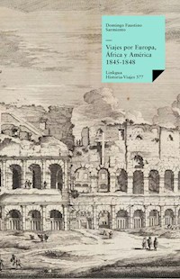 Viajes por Europa, África y América 1845-1848 - Domingo Faustino Sarmiento - ebook