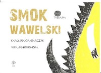 Smok Wawelski - Grabarczyk Karolina, Jaworowska Nika - książka