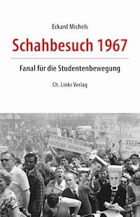 Schahbesuch 1967 - Eckard Michels - ebook