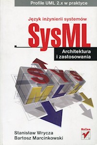 Język inżynierii systemów SysML - Wrycza Stanisław, Marcinkowski Bartosz - książka
