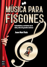 Música para fisgones - Juan Mari Ruiz - ebook