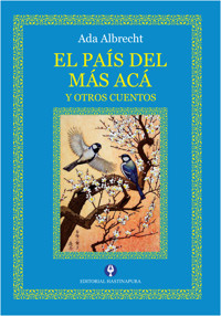 El País del Más Acá y otros cuentos - Ada Albrecht - ebook