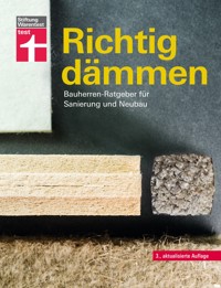 Richtig dämmen - Passende Dämmung ermitteln - Dämmstoffe im Überblick - mit Anweisungen zum Selbermachen - Arnold Drewer - ebook