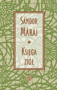 Księga ziół - Sándor Márai - ebook + książka