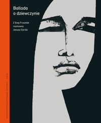 Ballada o dziewczynie - Ewa Frysztak, Janusz Górski - książka