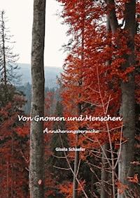 Von Gnomen und Menschen - Gisela Schaefer - ebook