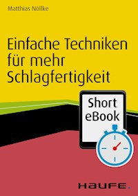 Einfache Techniken für mehr Schlagfertigkeit - Matthias Nöllke - ebook