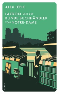 Lacroix und der blinde Buchhändler von Notre-Dame - Alex Lépic - ebook