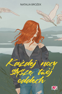 Każdej nocy słyszę twój oddech - Natalia Brożek - ebook + książka