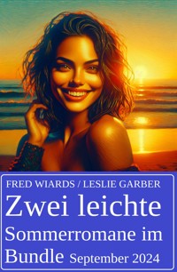 Zwei leichte Sommerromane im Bundle September 2024 - Fred Wiards - ebook