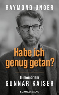 Habe ich genug getan? - Raymond Unger - ebook