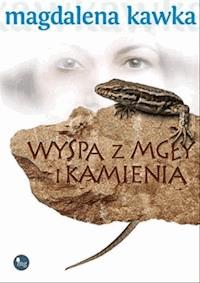 Wyspa z mgły i kamienia - Magdalena Kawka - ebook
