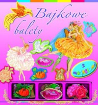 Bajkowe balety - zbiorowa praca - książka