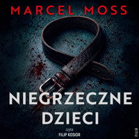 Niegrzeczne dzieci - Marcel Moss - ebook + audiobook + książka