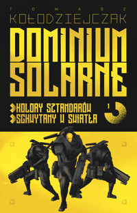 Dominium Solarne. Tom 1 (Kolory sztandarów, Schwytany w światła) - Tomasz Kołodziejczak - audiobook + książka