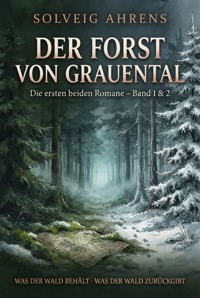 Der Forst von Grauental - Solveig Ahrens - ebook